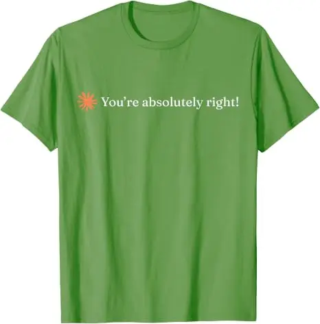 Du hast absolut Recht, Claude Künstliche Intelligenz T-Shirt Y2k Lustig Du hast absolut Recht Persönlichkeits-Sprüher-T-Shirt Neuheit – Detail 11