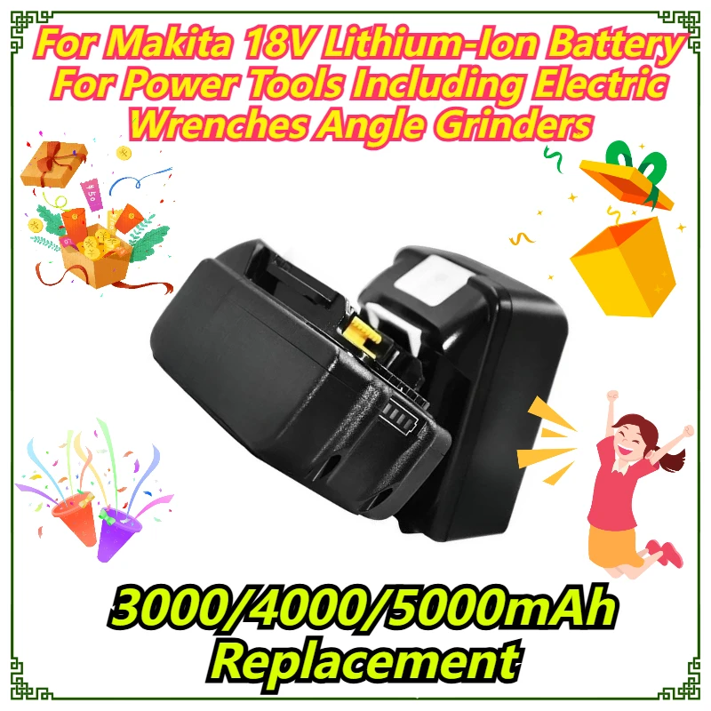 

3000/4000/5000mAh Replacement For Makita 18V Lithium-Ion Battery For Power Tools Including Electric Wrenches Angle Grinders