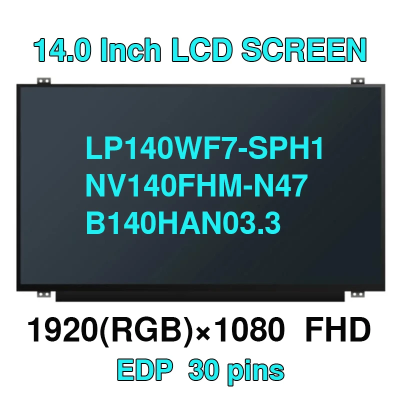 14.0 IPS Laptop LCD Screen LED Display Non-Touch 1920x1080 30pin eDP LP140WF7-SPH1 Fit NV140FHM-N47 B140HAN03.3 For DELL Latit