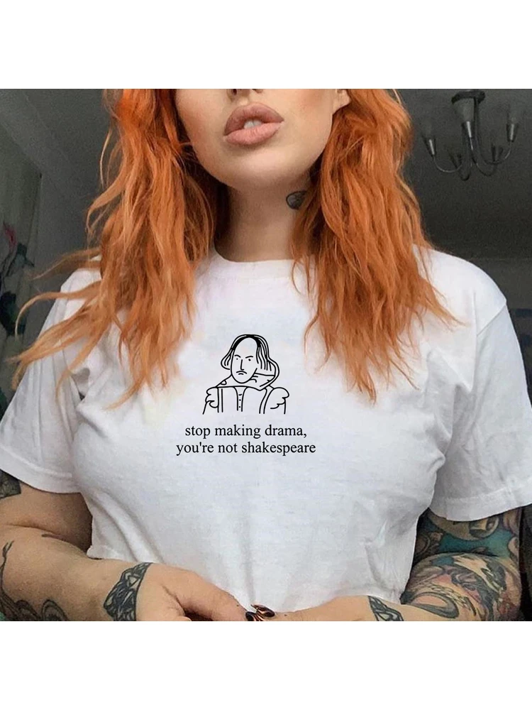 Stop Making Drama Quotes T-shirt Women Summer Tumblr Grunge Fashion White Tee Feminist Women Graphic Tops Outfits