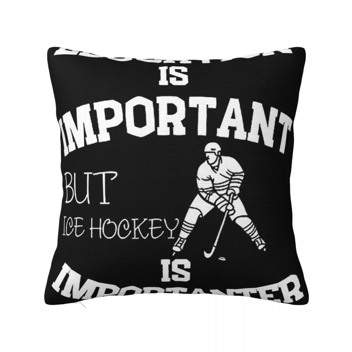 Education Is Important But Ice Hockey Is Importanter Square Pillowcase Pillow Cover Cushion Zip Throw Pillow for Home Sofa