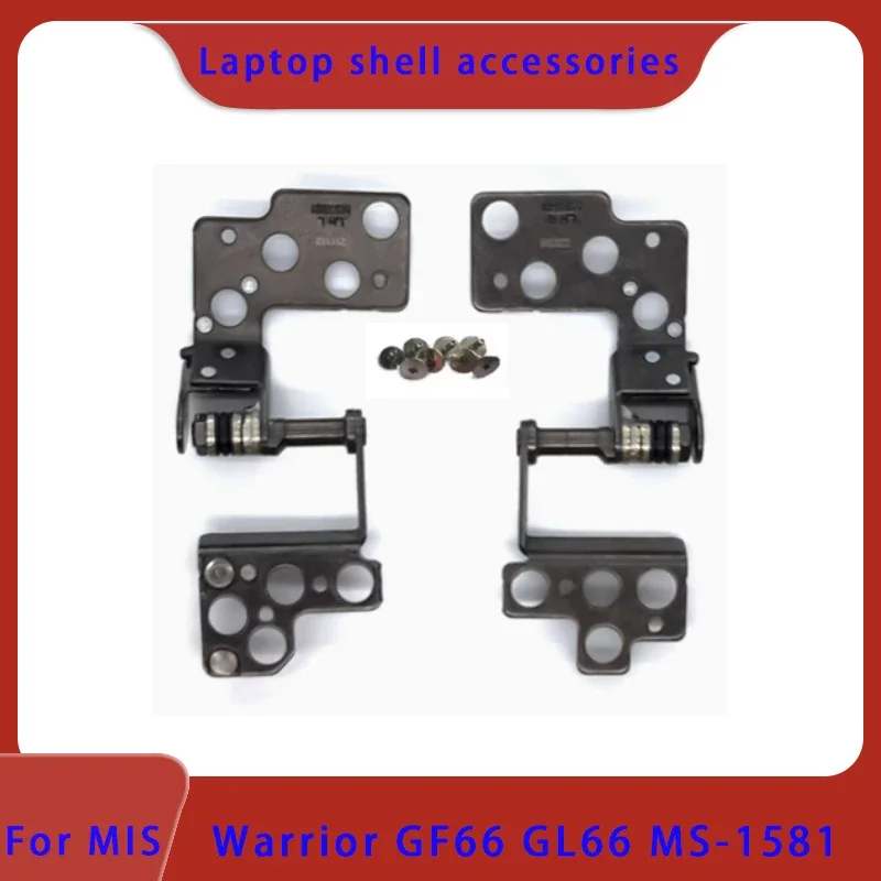 

Brand new original suitable for MSI Warrior GF66 GL66 MS-1581 laptop screen axis hinge Katana