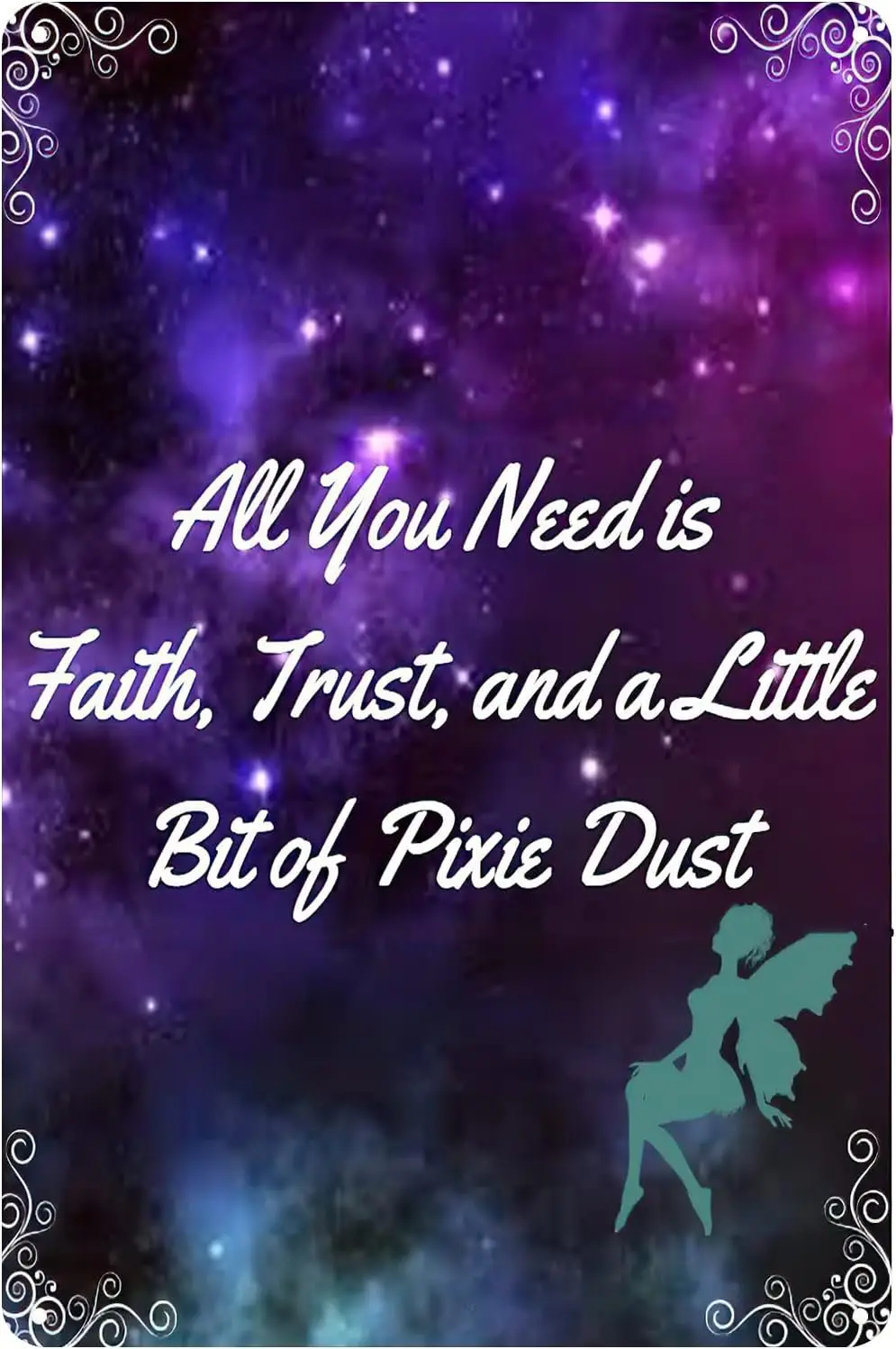 All You Need is Faith Trust and Pixie Dust Fairy Angel Poster Metal Tin Sign Wall Art Decor Plaque for Home Bar Pub Club Ca sign