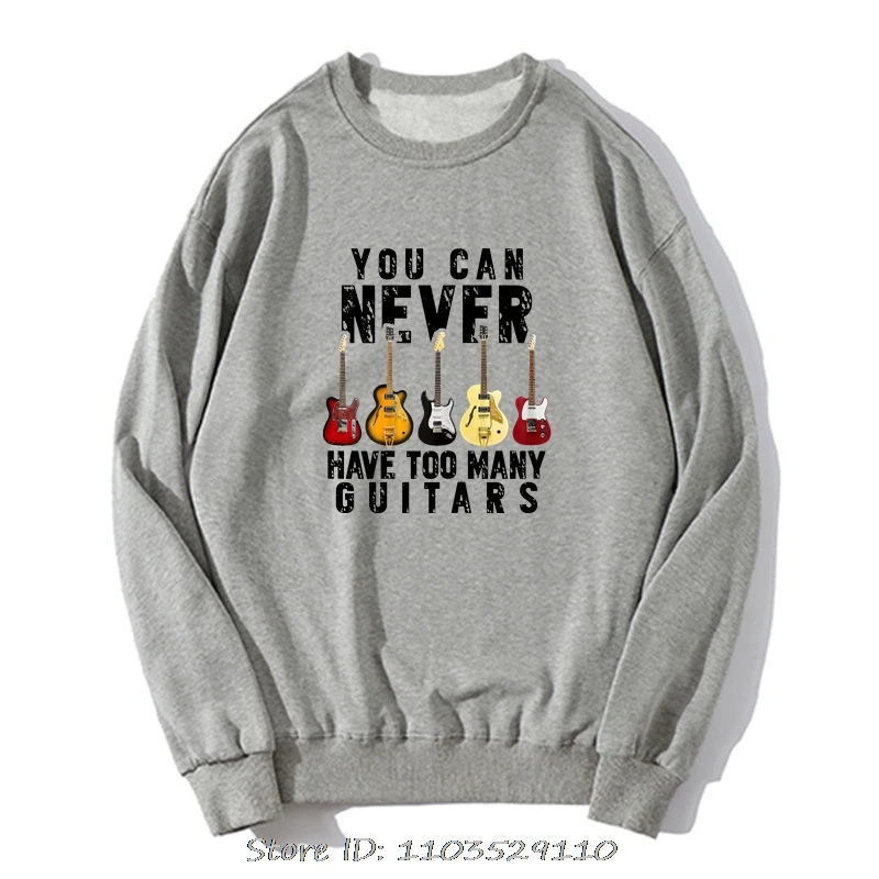 Unisex 100% Cotton You Can Never Have Too Many Guitars Music Funny Gift Hoodie Men Oversized Clothing Casual Tops Sweatshirt