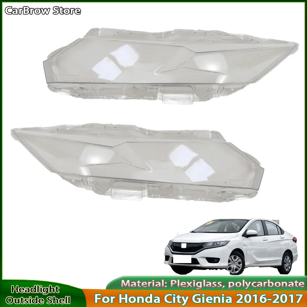 

Headlamp Shell For Honda City Gienia 2016-2017 Car Transparent Headlight Lens Cover Automotive Light Assembly Housing