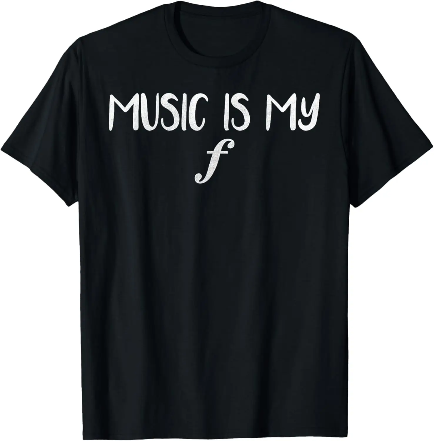 

Funny Music Is My Forte T-Shirt