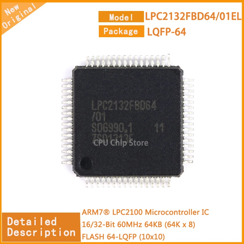 

5Pcs/Lot New Original LPC2132FBD64/01EL LPC2132 LQFP-64 ARM7® LPC2100 Microcontroller IC 16/32-Bit 60MHz 64KB (64K x 8) FLASH