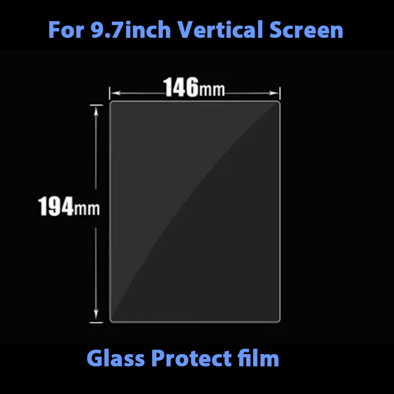 Glass Protect Film for 9.7 inch Vertical Tesla style Car Android screen