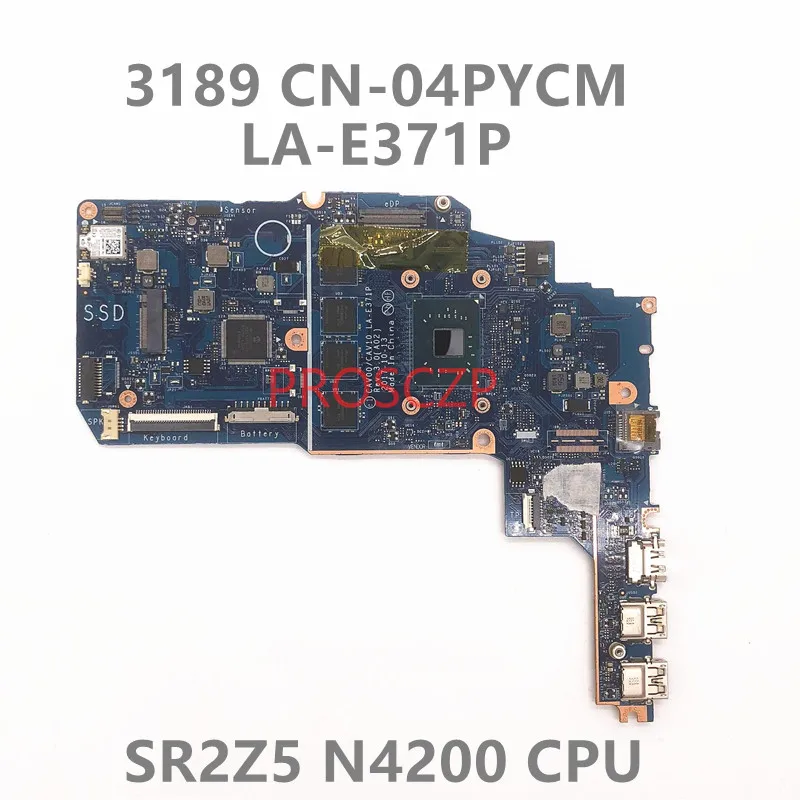 

CN-04PYCM 04PYCM 4PYCM Mainboard For DELL Latitude 3189 Laptop Motherboard LA-D371P With SR2Z5 N4200 CPU 100% Full Working Well