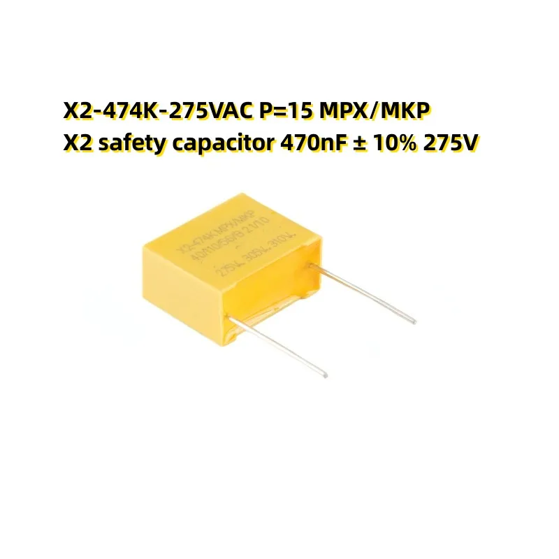

10PCS X2-474K-275VAC P=15 MPX/MKP X2 safety capacitor 470nF ± 10% 275V