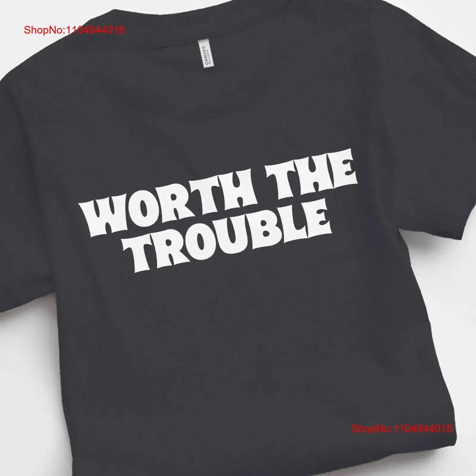 

Worth The Trouble T Shirt Aesthetic Trendy Top Y2K 90s For Her Friend vintage Washed Versatile Comfortable Soft streetwear