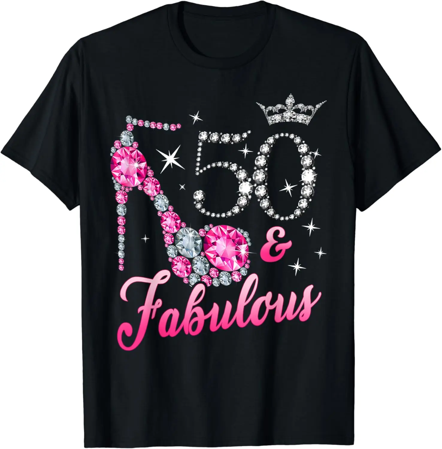 

50 and Fabulous 50th Birthday Women Girl Queen High Heels T-Shirt