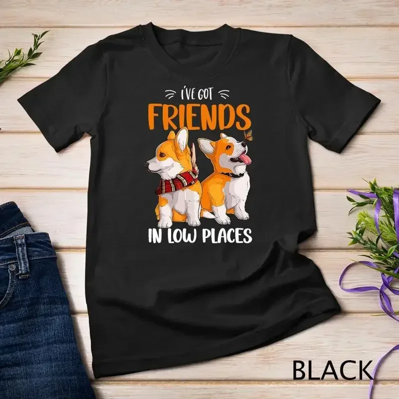 Funny Corgi I ve Got Friends In Low Places Pembroke Welsh Lover Unisex T shirt