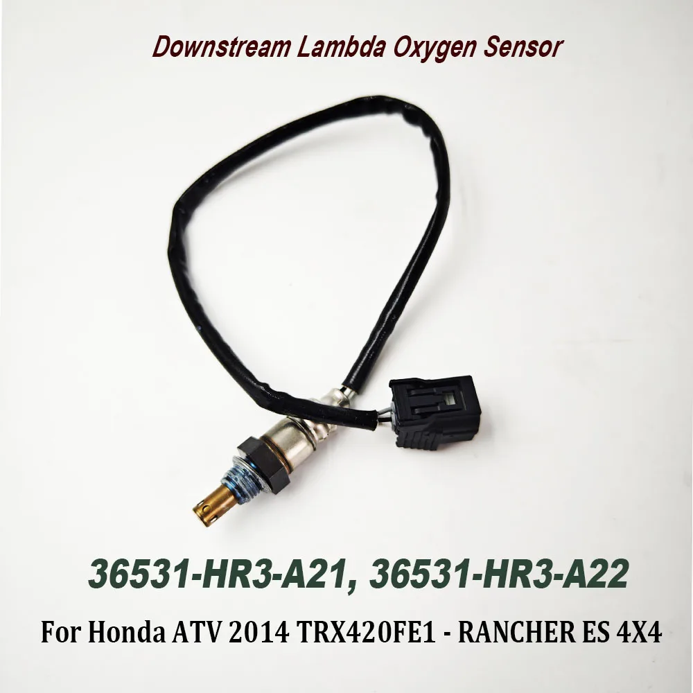 

NEW 36531-HR3-A21 36531-HR3-A22 Downstream Oxygen Sensor For H-onda Foreman 500/ Rubicon 500 Rancher 420 36531HR3A21 36531HR3A22