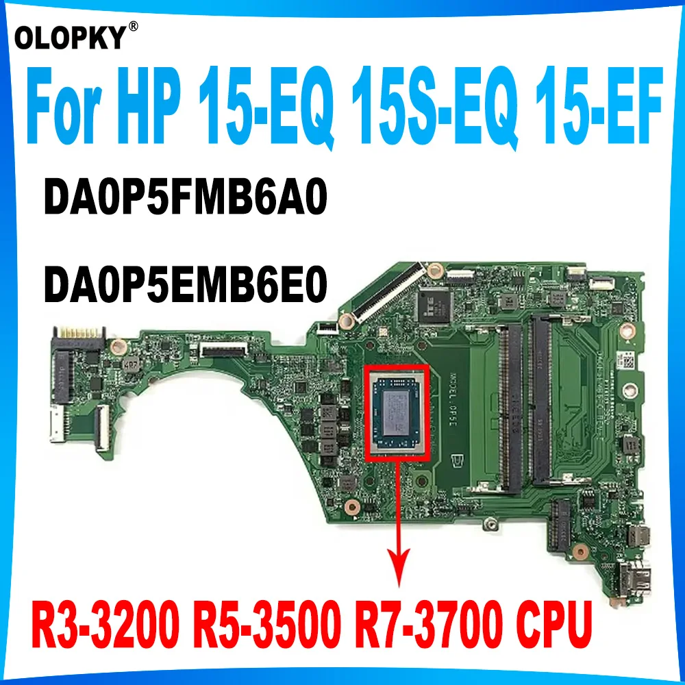 DA0P5FMB6A0 DA0P5EMB6E0 for HP 15-EQ 15S-EQ 15-EF Laptop Motherboard with R3-3200 R5-3500 R7-3700 CPU L78723-601 L78726-601 DDR4