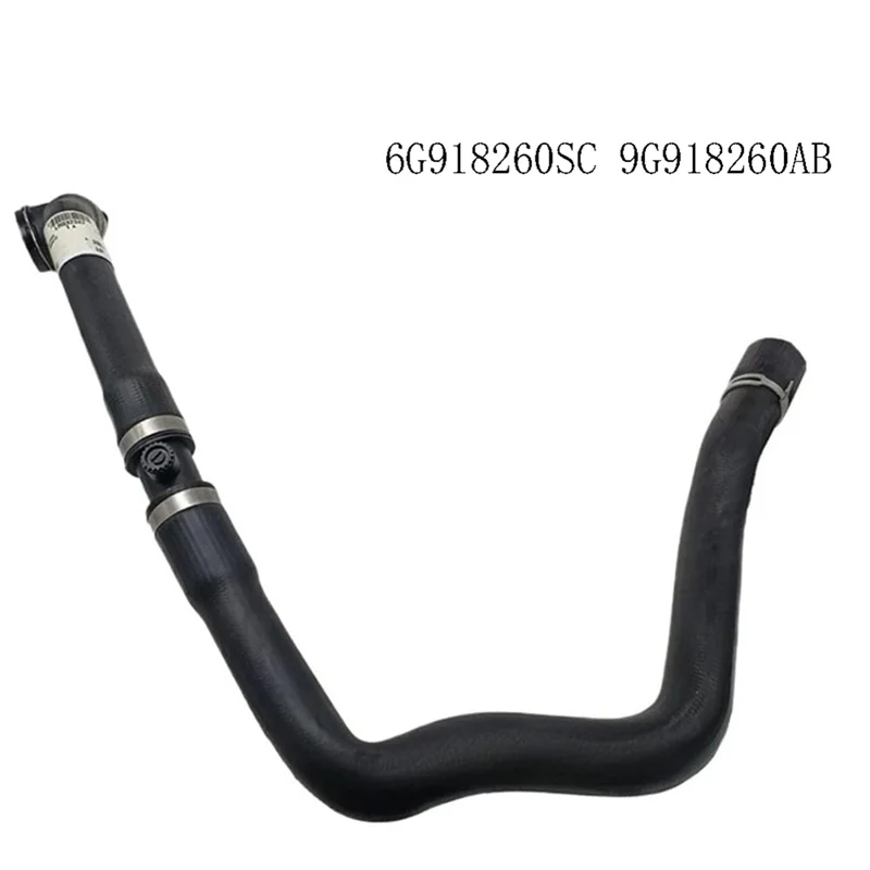 خرطوم مشعاع المحرك 6G918260SC لفورد فيوجن مونديو MT 2.0 2.3 AT S-MAX 2007-2012 أنبوب مياه التبريد 9G918260AB