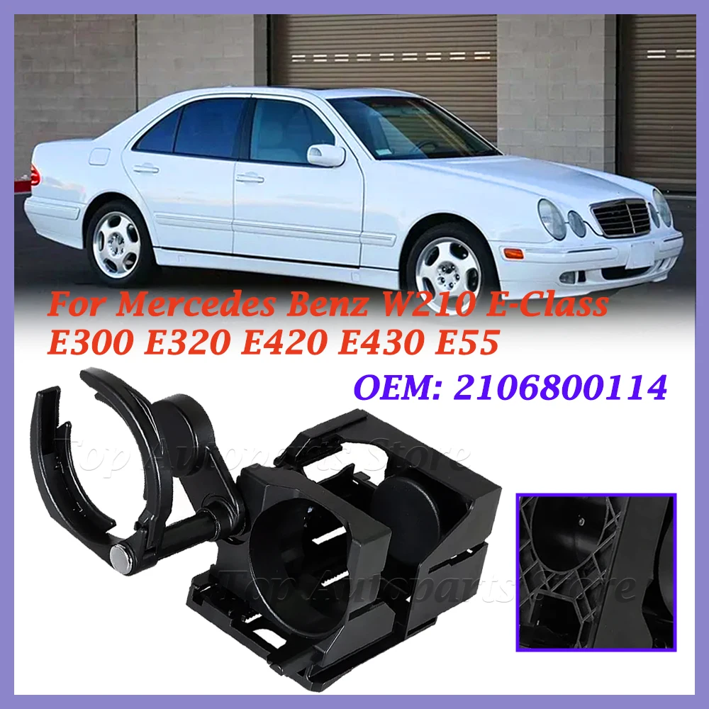 Car styling Centre Console Drink Cup Holder Replacement 2106800114 For Mercedes Benz W210 E-Class E300 E320 E420 E430 E55 AMG