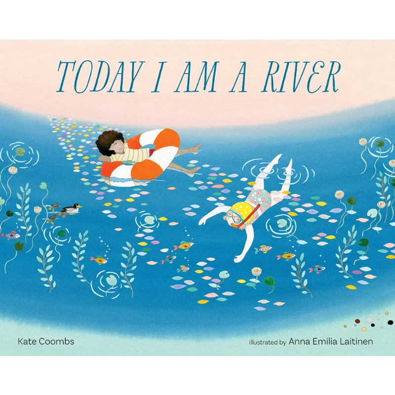 Anna LaitinenToday I Am A River Anna Laitinen Sounds True 9781683649823 Book