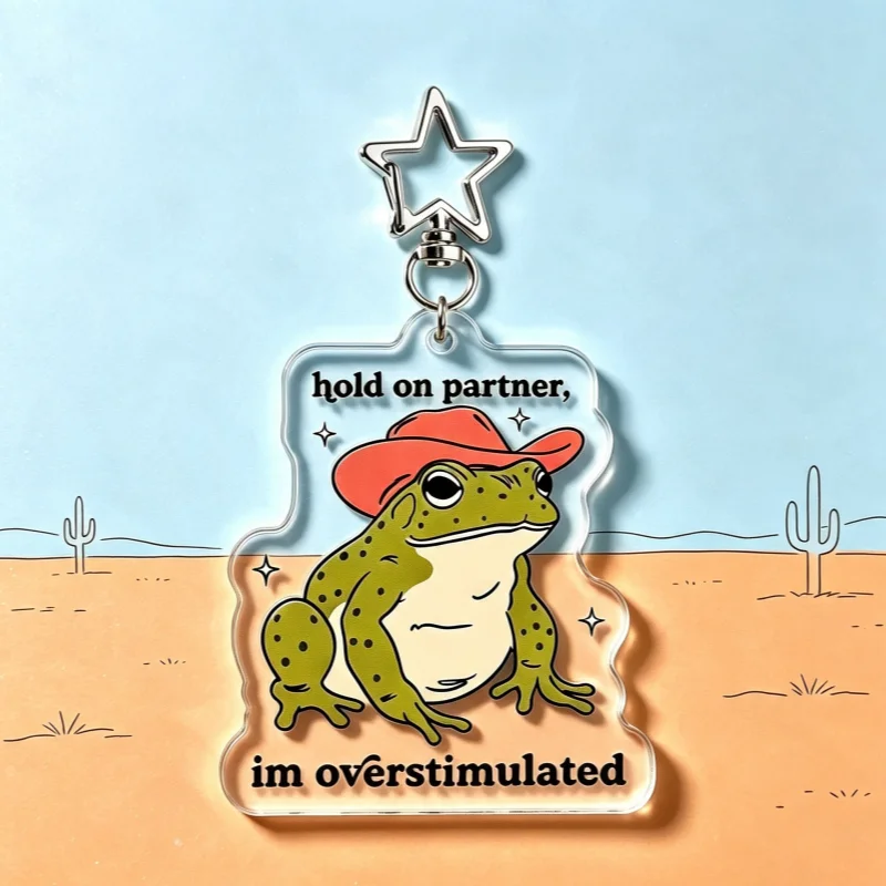 Hold On Partner Im Overstimulated Frog Acrylic Keychain Funny Quote Bag Charm Novelty Gift
