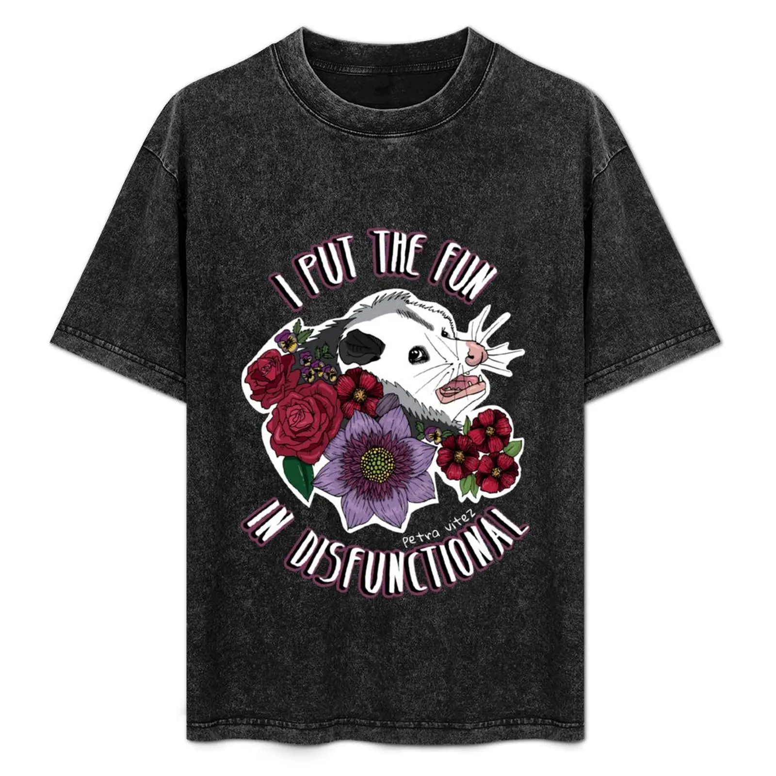 

I put the fun in disfunctional - scared possum T-Shirt Odor Resistant Short Sleeve Top