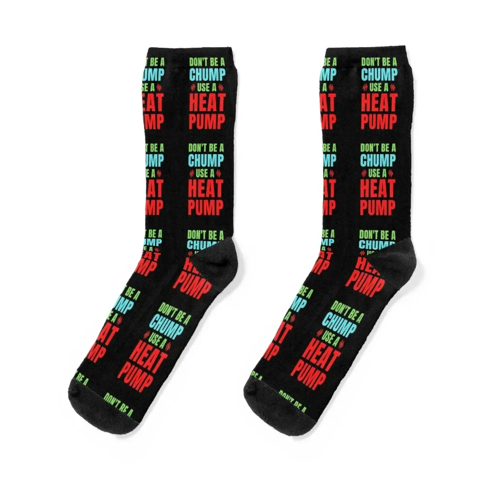 Don't be a chump use a heat pump Socks cartoon cute Woman Socks Men's