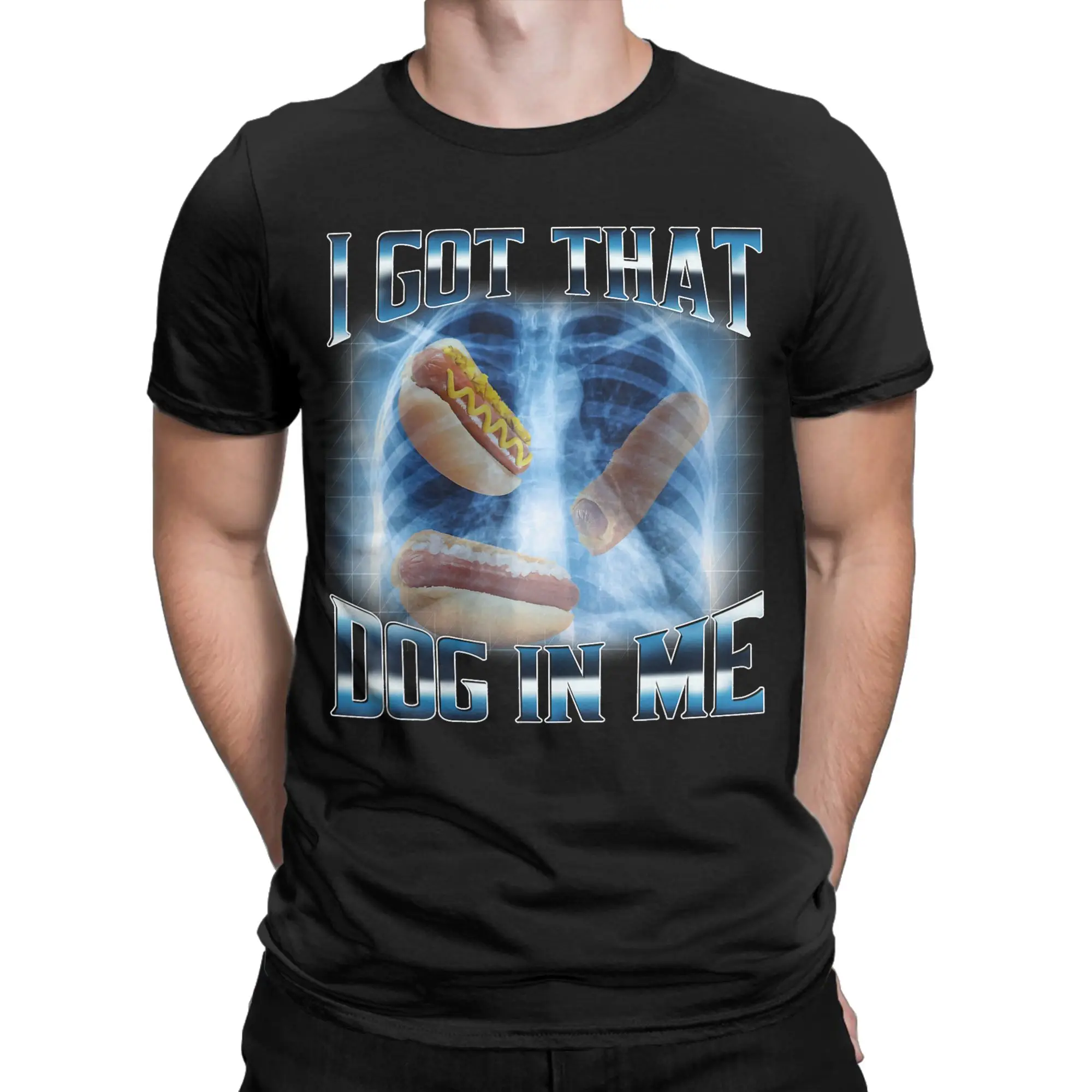 T Shirt Beach I Got That Dog in Me Funny Hot Dog Meme Xray Hotdog Humor T-Shirts Pure Cotton Tee Shirt for Man Short Sleeve Tees