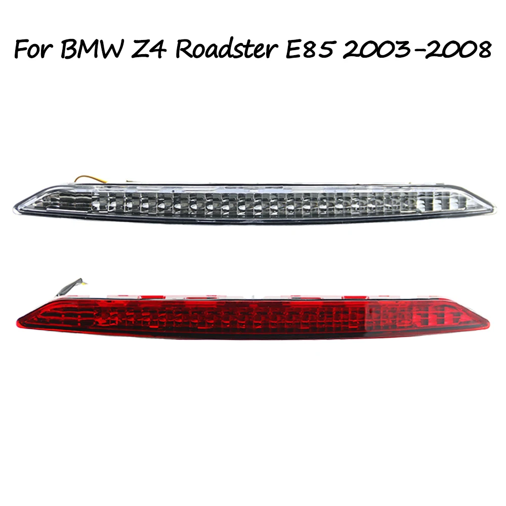 

For BMW Z4 Roadster E85 2003 2004 2005 2006 2007 2008 High Mounted Brake Light Rear Roof 3rd Brake Light 63256930246 63256917378