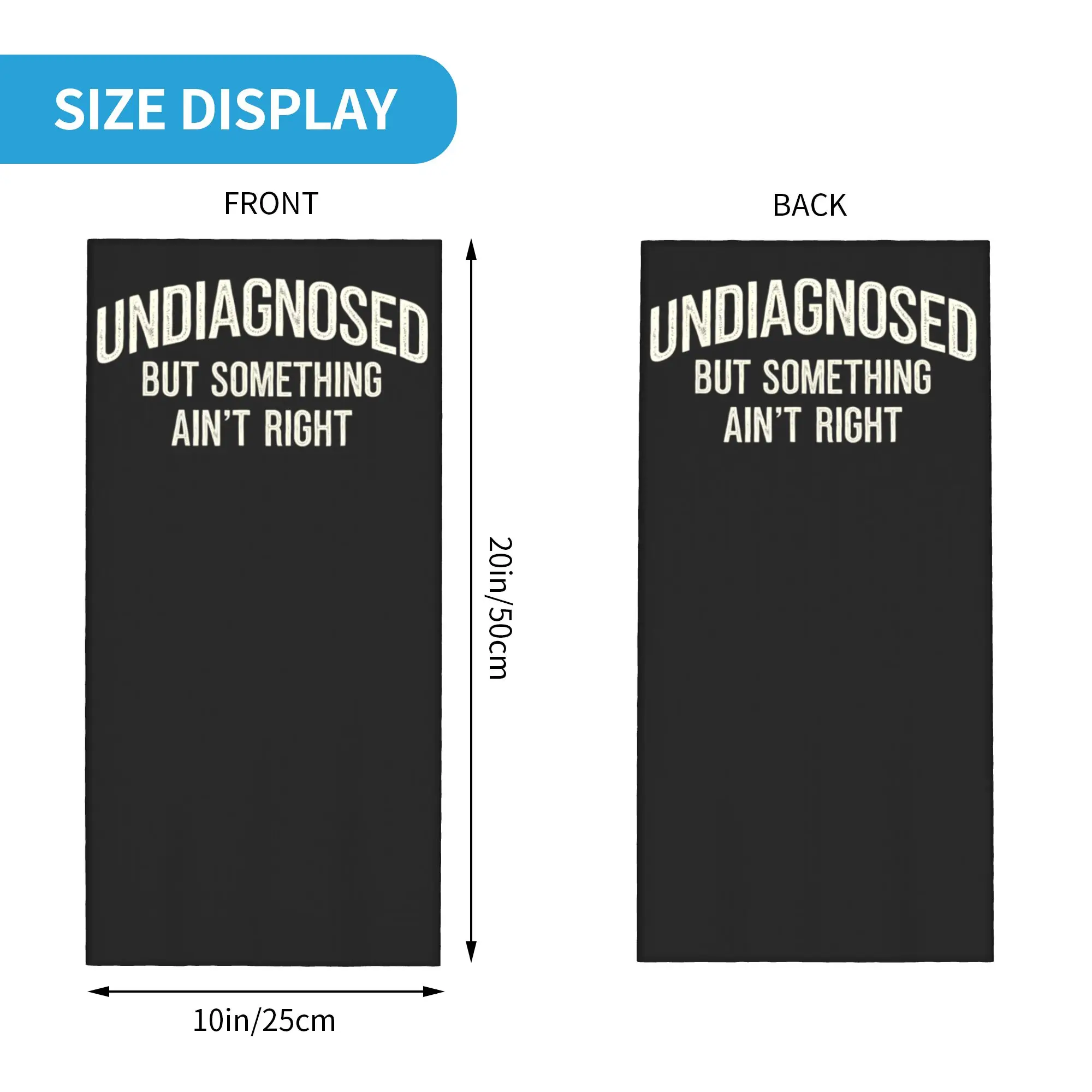 Undiagnosed But Something Ain't Right Bandana Neck Cover Balaclavas Wrap Scarf Printed Saying Funny Headband Riding Unisex Adult