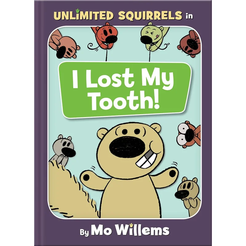 

I Lost My Tooth An Unlimited Squirrels Book Mo Willems Disney Press 9781368024570 Book