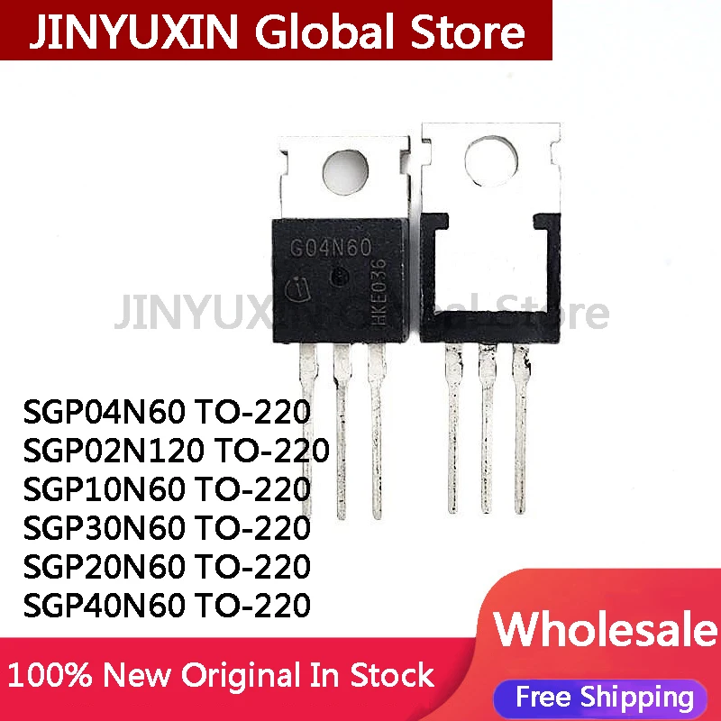 10PCS 100% quality SGP04N60 G04N60 SGP02N120 GP02N120 SGP30N60 GP30N60 SGP10N60 GP10N60 SGP20N60 GP20N60 SGP40N60 GP40N60 TO-220