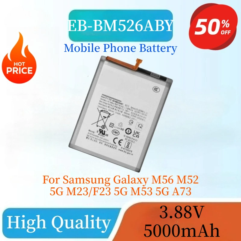 

Brand New High Quality Mobile Phone Battery EB-BM526ABY 3.88V 5000mAh For Samsung Galaxy M56 M52 5G M23/F23 5G M53 5G A73