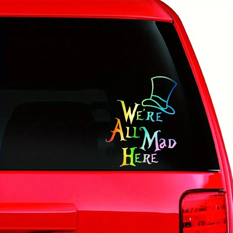 We\'re All Mad Here Alice in Wonderland Vinyl Car Stickers Auto Rear Window Decals Automotive Trucks Laptop Vinyl Decal