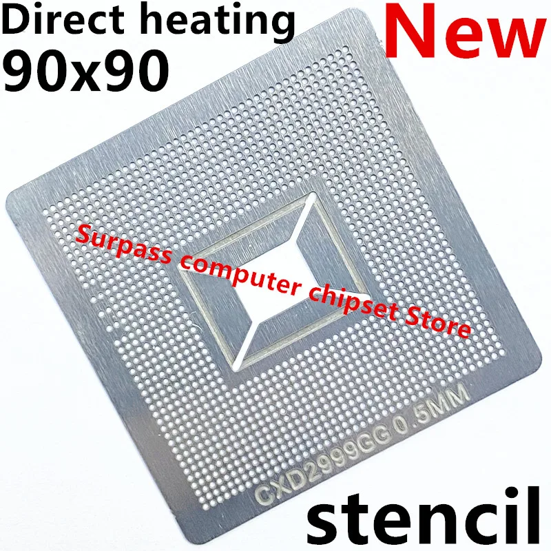 Direct heating 90*90 CXD2999GG CXD2999GB CXD2999BGG CXD2999AGG CXD2999 Stencil