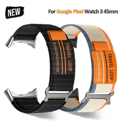 Sports Nylon Band for Google Pixel Watch 3 45mm Travel Loop Strap Replaced Accessories for Pixel WATCH 3 45MM Watchband Bracelet