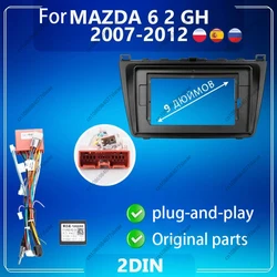 9 inch For MAZDA 6 2 GH 2007-2012 Car Radio Fascias Android MP5 Stereo Player 2Din Head Unit Panel Frame