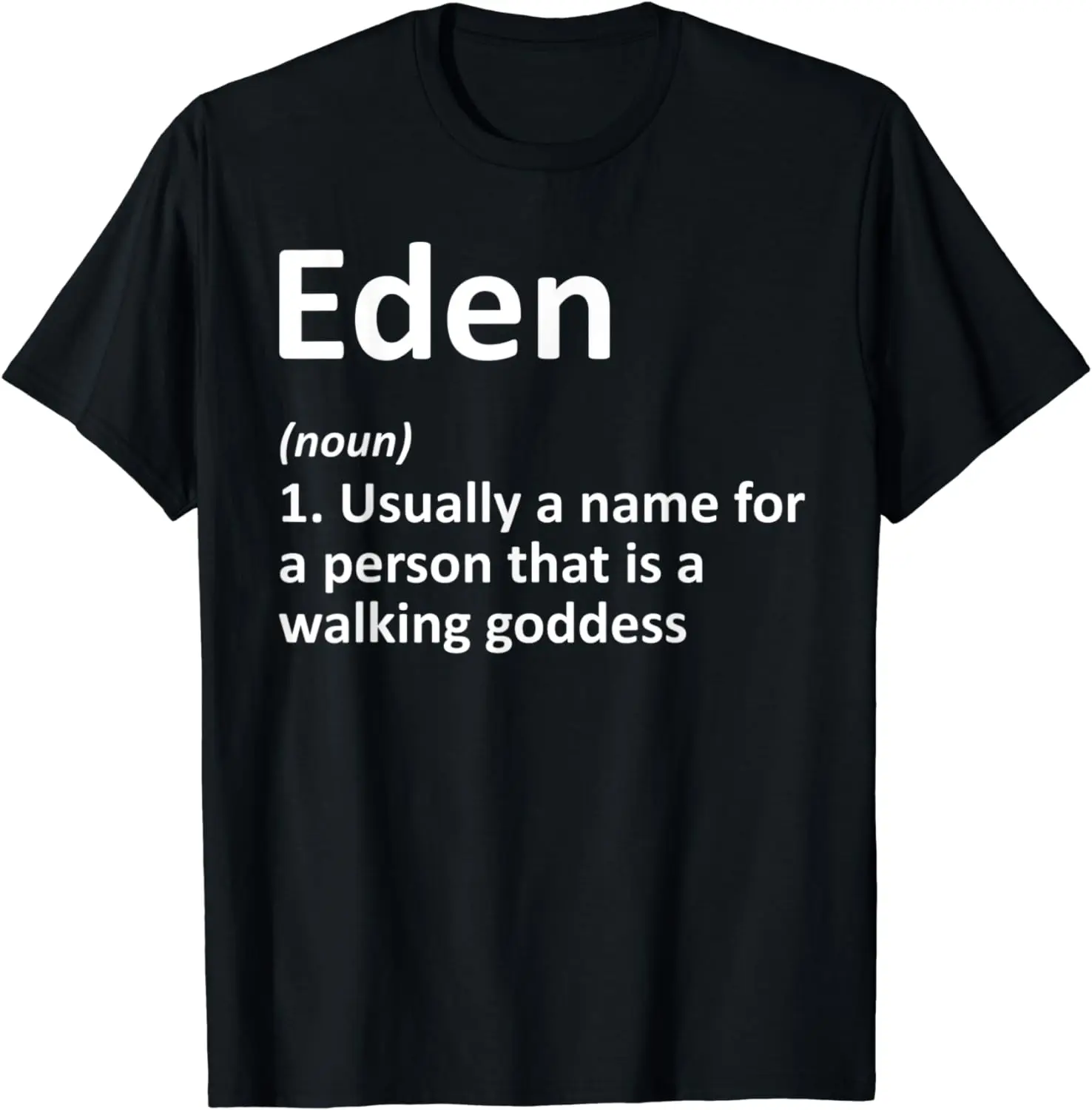 

EDEN Definition Personalized Name Funny Birthday Gift Idea T-Shirt