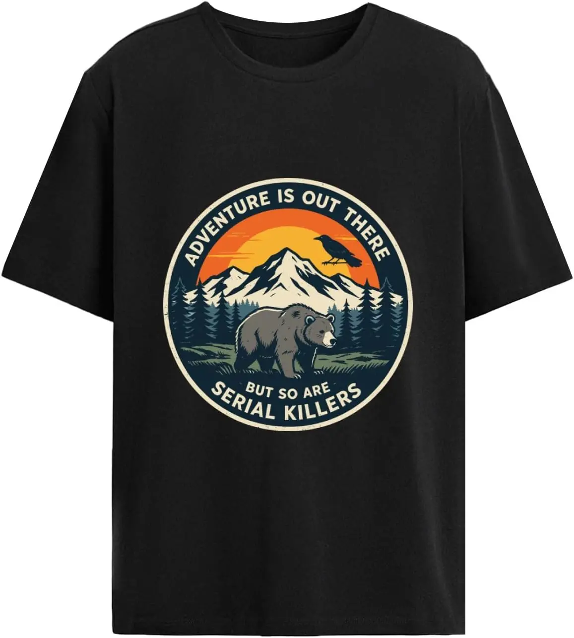 Adventure is Out There But So are Serial Killers for Men Aesthetic T-Shirt