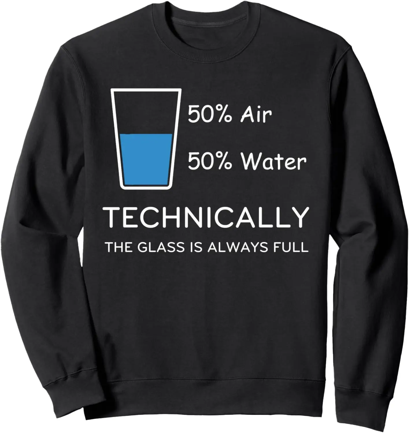

50% воздуха 50% Water Glass всегда полный свитшот