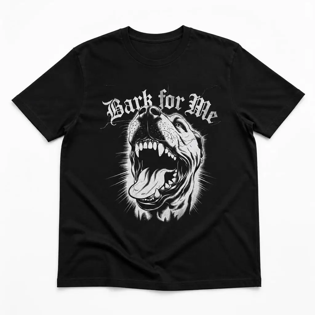 Bark for Me Fierce Dog T Shirts Casual Tees Short Sleeve Round Collar T-Shirt Pure Cotton Tops