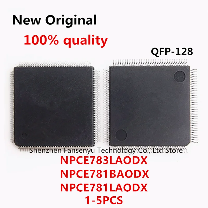(1-5piece)100% New NPCE781LAODX NPCE781BAODX NPCE783LAODX NPCE781LA0DX NPCE781BA0DX NPCE783LA0DX QFP-128