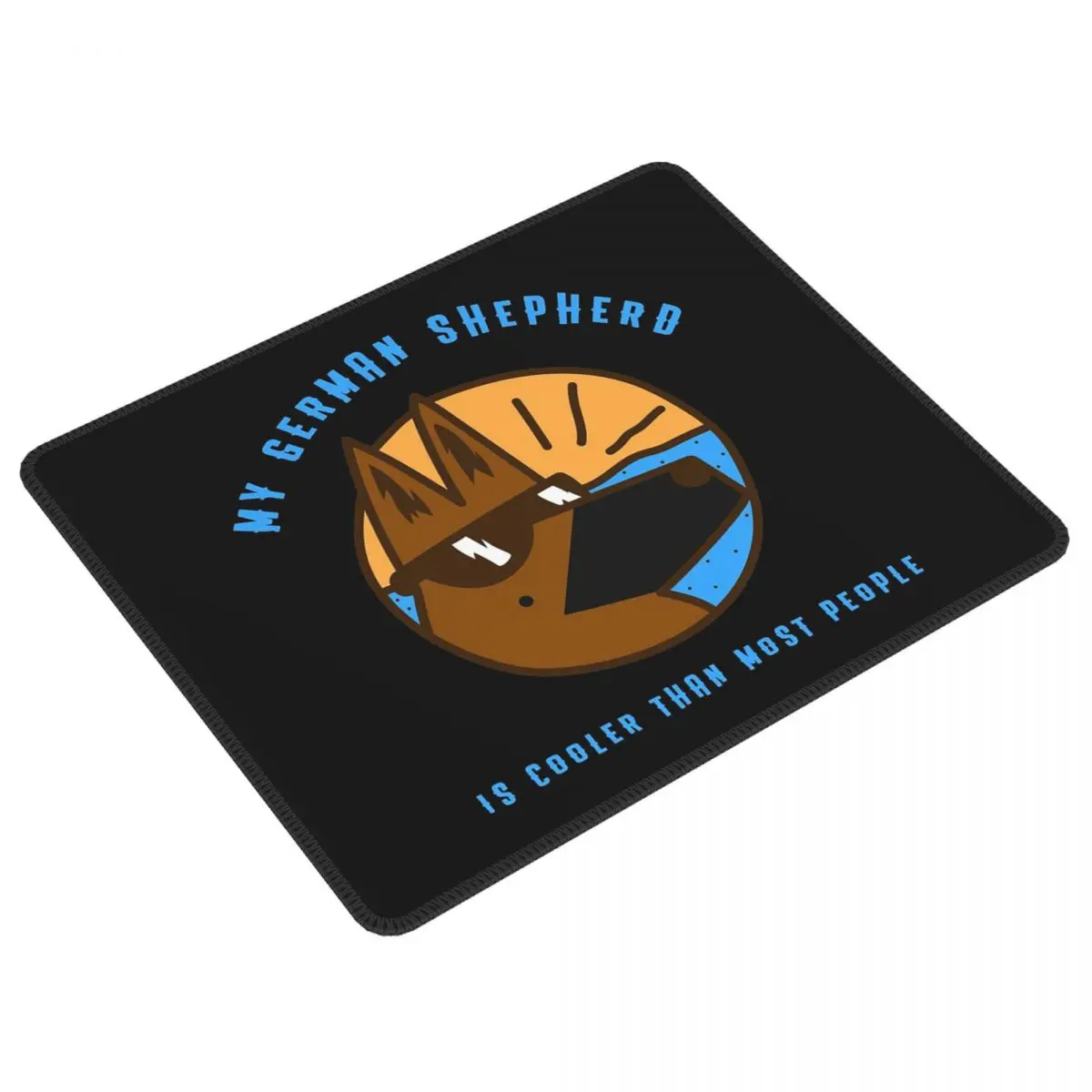 Multi-size Mouse Pad My German Shepherd Dog Is Cooler Gamer PC Laptop Mats Keyboard Carpet Computer Gaming Accessories Desk Mat