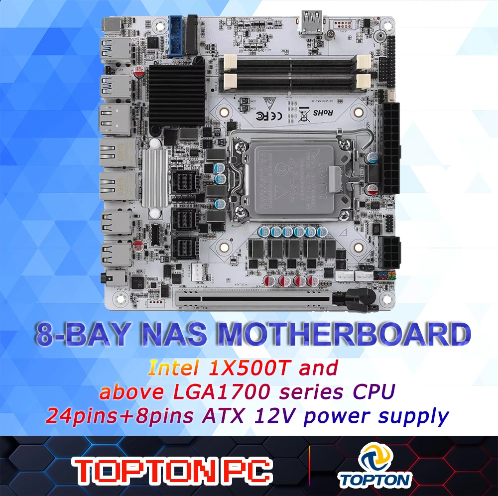 8-Bay NAS Mini ITX Motherboard(LGA1700 12th/13th/14th Gen. Desktop Processor) 2*DDR5 MAX 64G 6*M.2 NVMe 8*SATA i226-LM 2.5G vPro