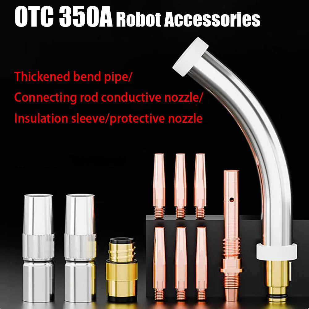 OTC350A Automatic Welding Robot Welding Gun Accessories, Conductive Nozzle, Connecting Rod, Bent Pipe, Insulation Sleeve, Nozzle