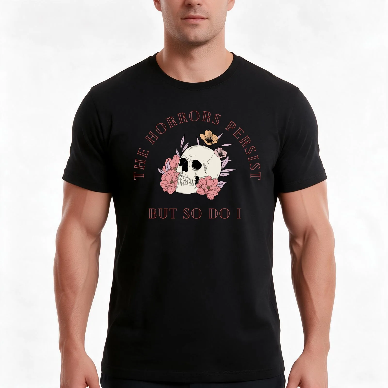 The Horrors Persist But So Do I Floral Skull T-Shirt Summer Casual Cotton Tee Oversized Streetwear Tops Vintage Graphic Print