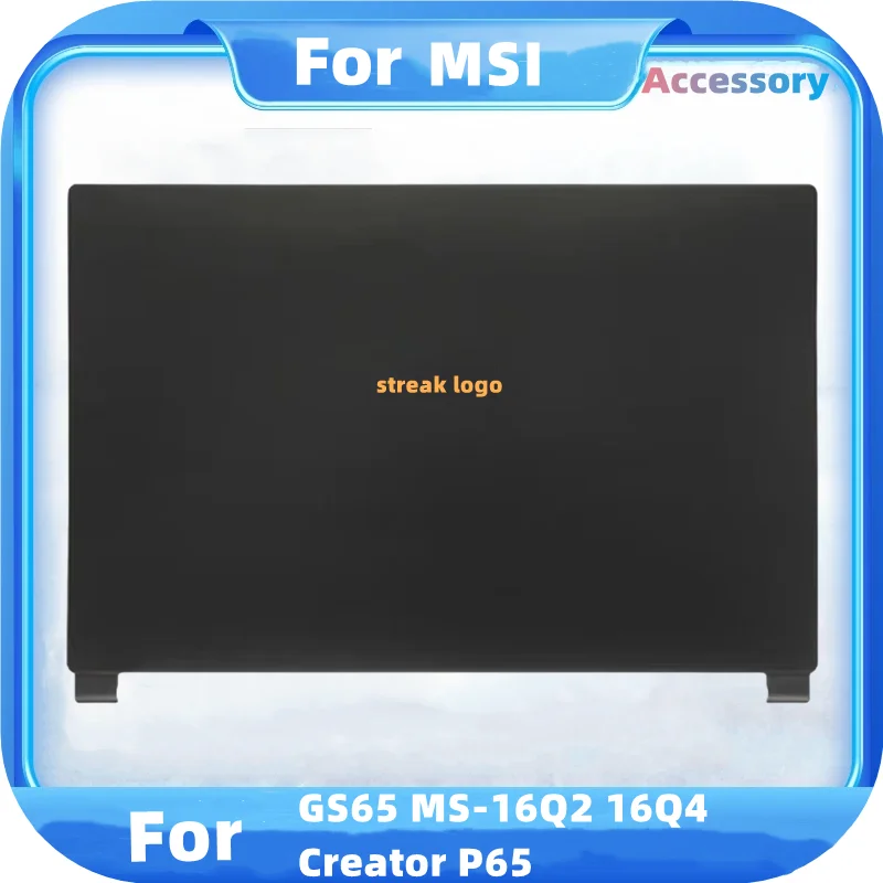 

NEW Lcd Back Cover For MSI GS65 MS-16Q2 16Q4 Creator P65 computer laptop cover top case