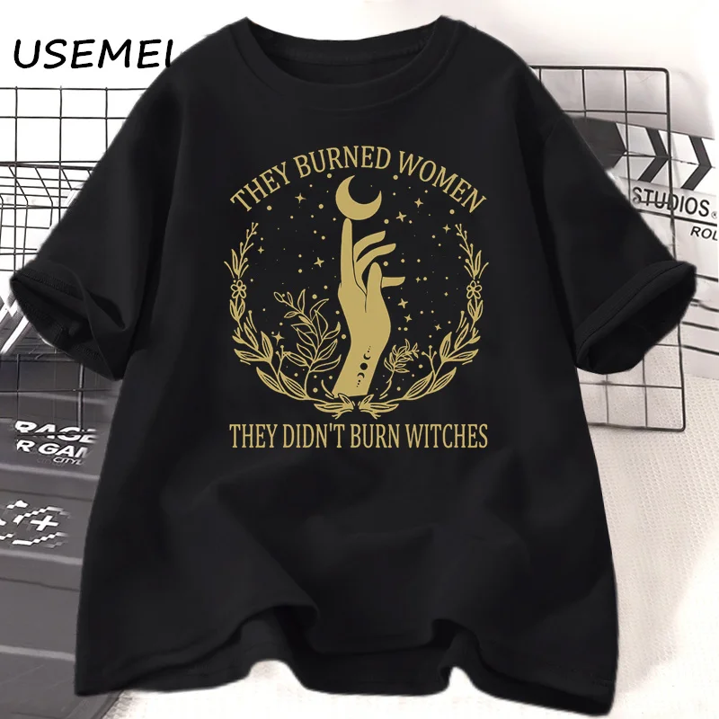 They Didn't Burn Witches They Burned Women T Shirt Feminist Witch T-shirt Casual Cotton Retro Harajuku Tee Shirt Oversized