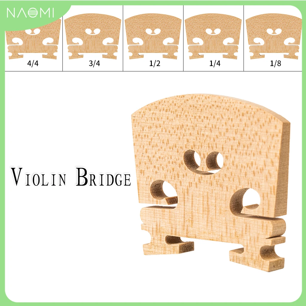 

NAOMI Maple Wood Bridge French Style Violin Bridge 4/4 3/4 1/2 1/4 1/8 Size Violin Parts Replacement