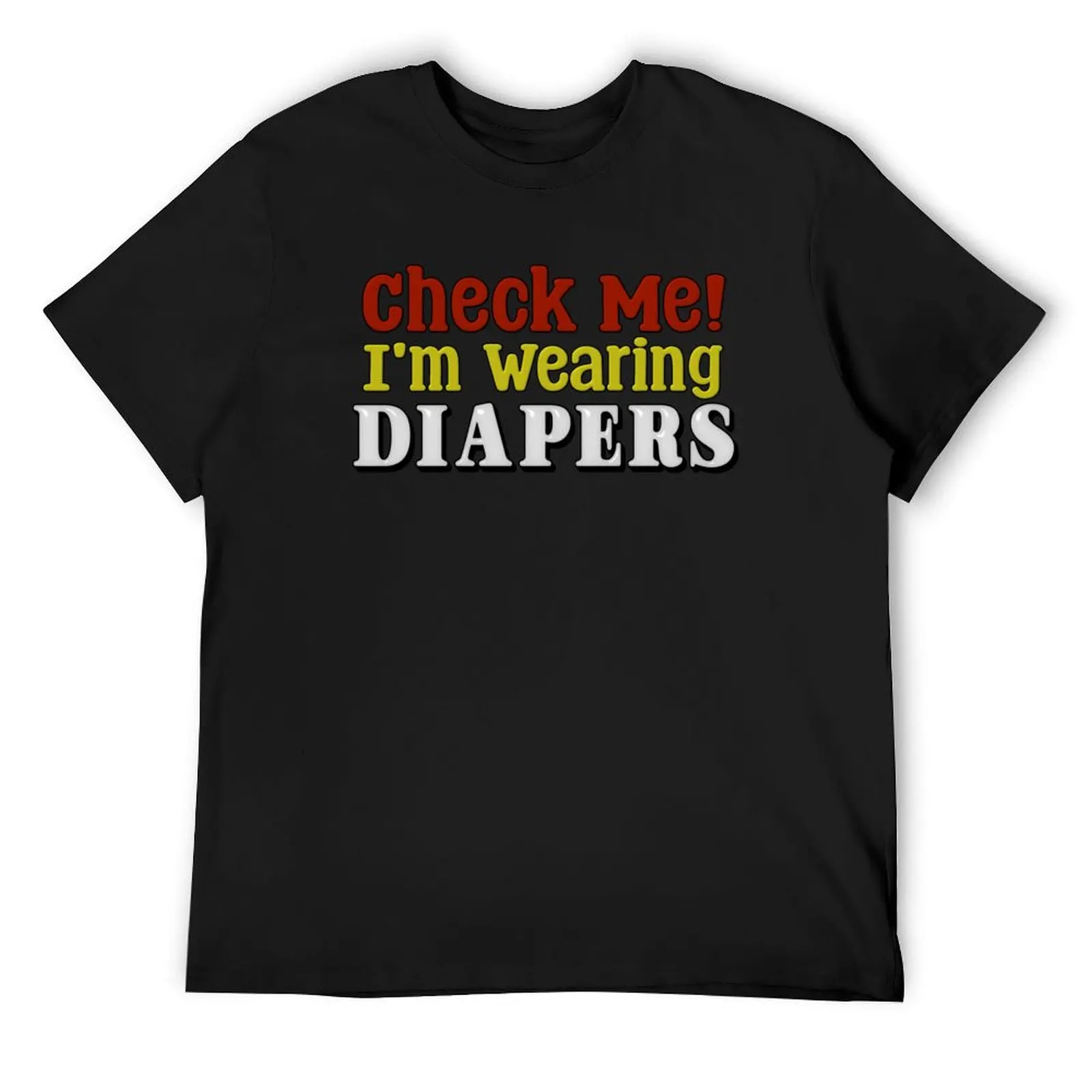 I'M WEARING DIAPERS T-Shirt man t shirt summer clothes blacks sports fans black t shirts for men