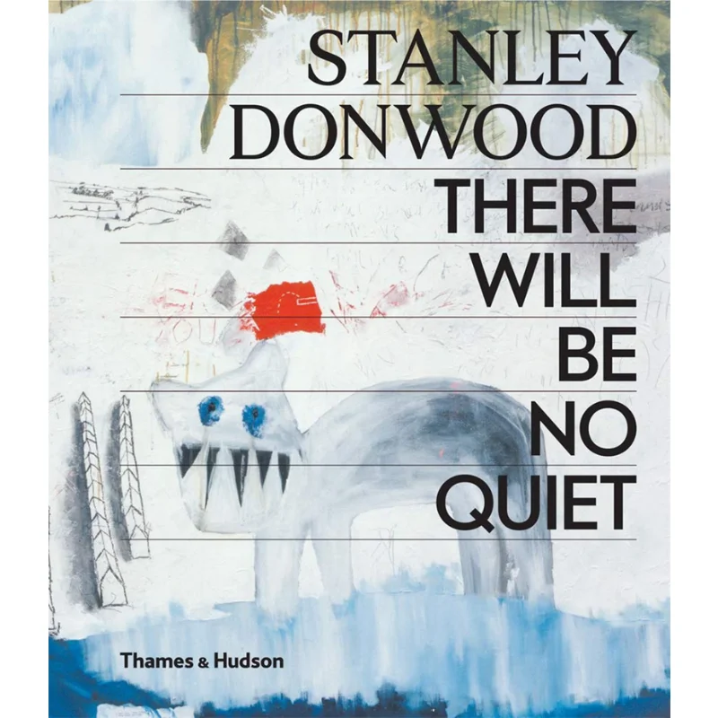 

STANLEY DONWOOD THERE WILL BE NO QUIET Thames And Hudson Ltd Thames And Hudson Ltd 9780500021880 Книга