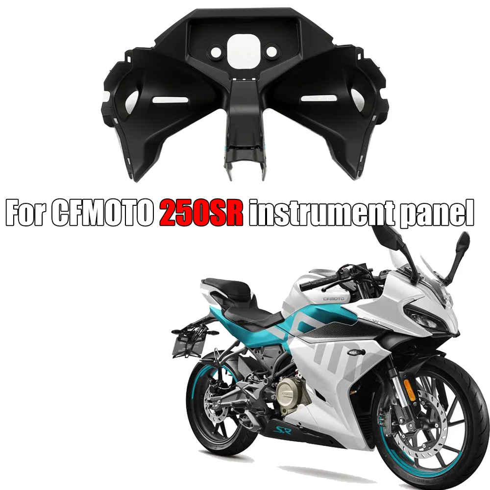 For CFMOTO 250SR 250 SR High Match Version Instrument Panel Cover Base Dashboard